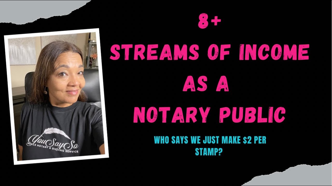 8+ Streams of Income you can create as a Notary Public / What are you waiting for?