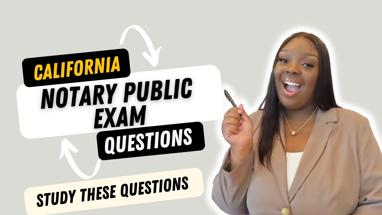 California Notary Public Exam Questions | What I Wish I Knew | What They DON’T tell you