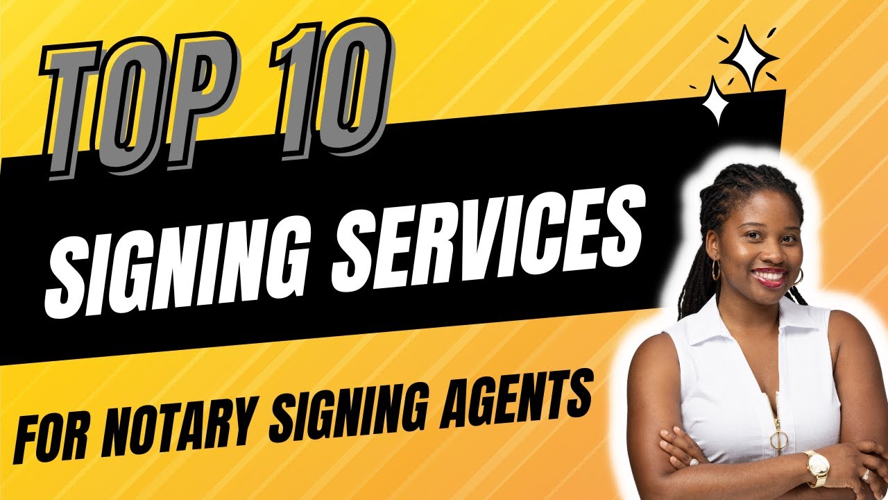 TOP 10 SIGNING SERVICES FOR SIX FIGURE NOTARY SIGNING AGENTS