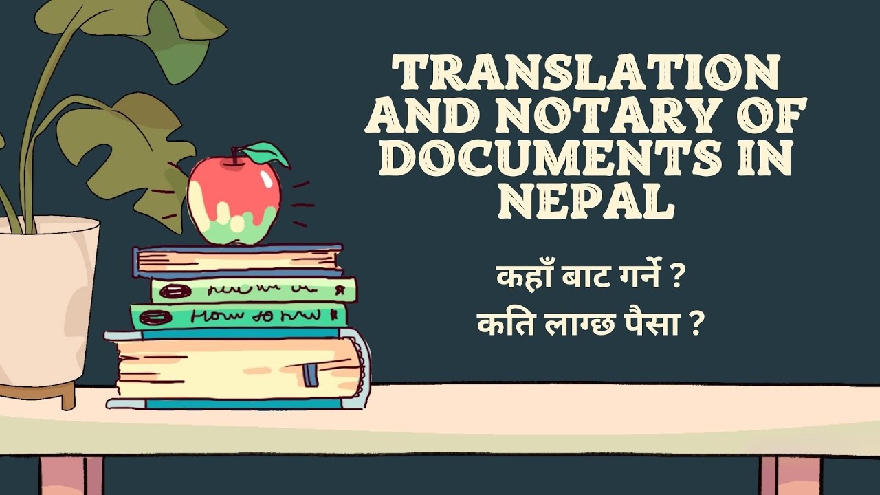 Translation & Notary of Document in Nepal | Notarization or Certification of the Translated Document