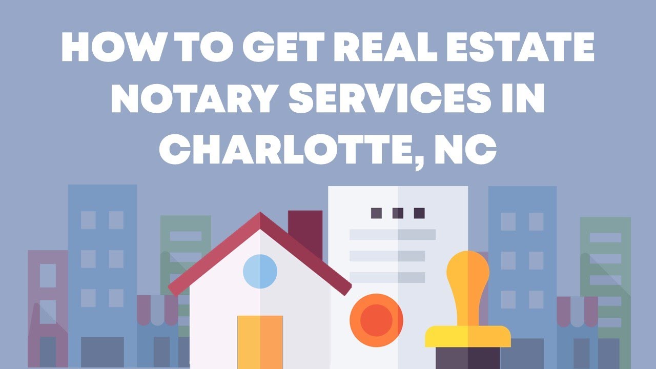 How to Get Real Estate Mobile Notary Signing Agent Services In or Near Charlotte NC North Carolina