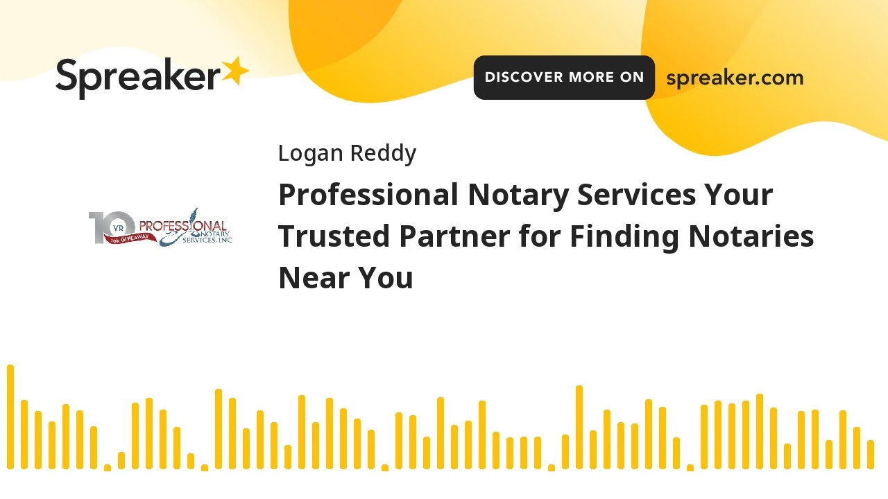 Professional Notary Services Your Trusted Partner for Finding Notaries Near You (made with Spreaker)