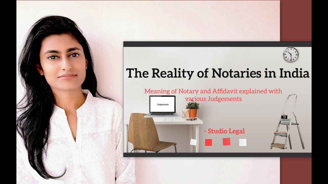 The Reality of Notaries in India| Affidavits |Meaning of Notary Public| Advocates| Judgements