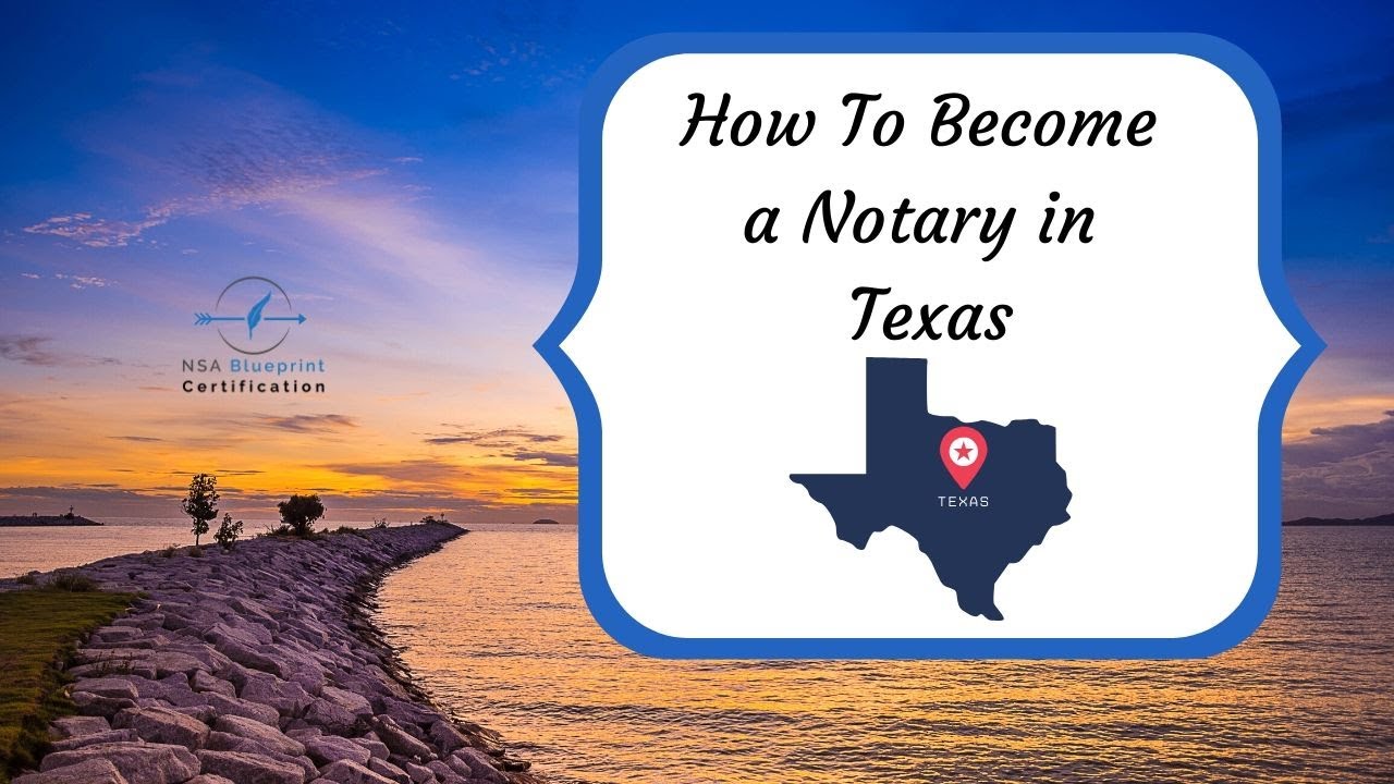 How to Become a Notary in Texas - NSA Blueprint