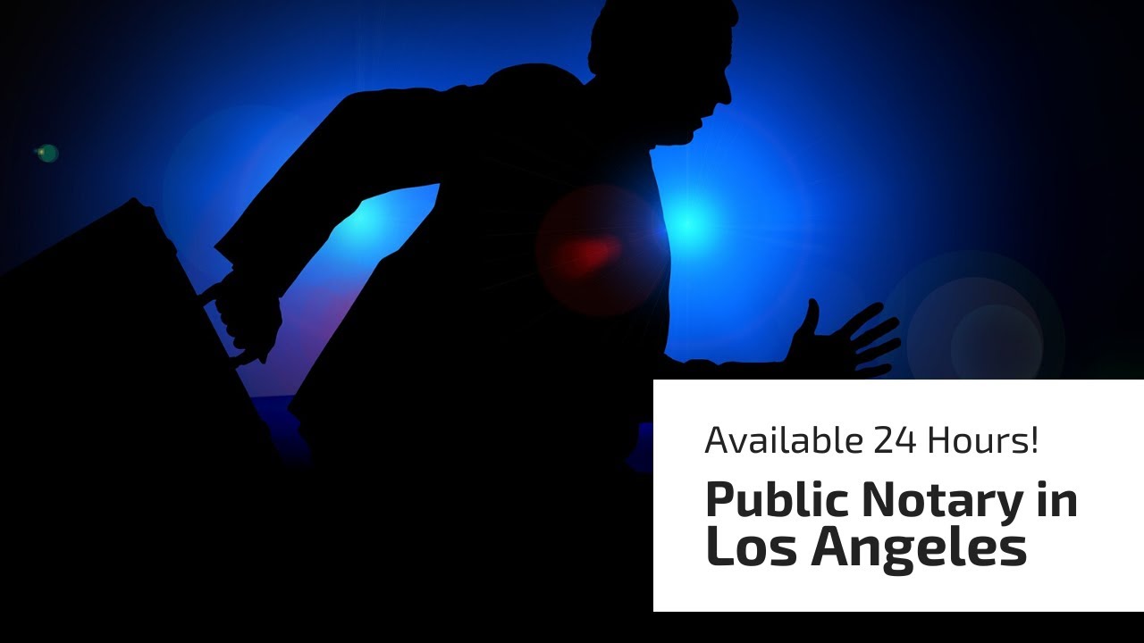 Public Notary in Los Angeles * Call (310) 989-8024